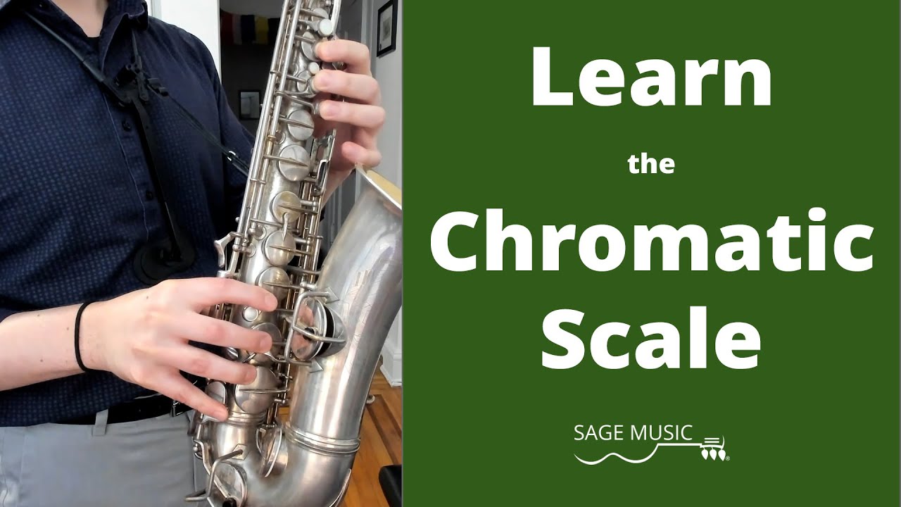 Learn How to Play a Chromatic Scale on Any Saxophone - Sage Music - YouTube