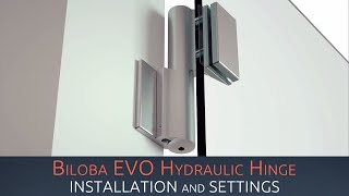 Biloba Evo Hydraulic Glass Door Closer Hinges Installation and Settings