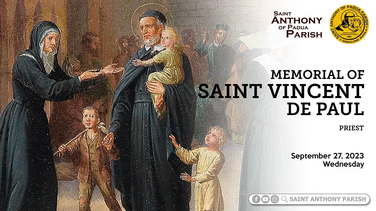 Memorial of Saint Vincent de Paul, Priest 730 AM Holy Mass
