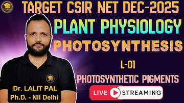 “Photosynthesis PHOTOSYNTHETIC PIGMENTS | L- 01 | Plant Physiology” #cpapreplifesciences #drlalitpal