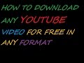 How to download any youtube for free in any format
