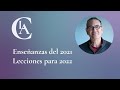 Enseñanzas del 2021 Lecciones para 2022, Emilio Carrillo.