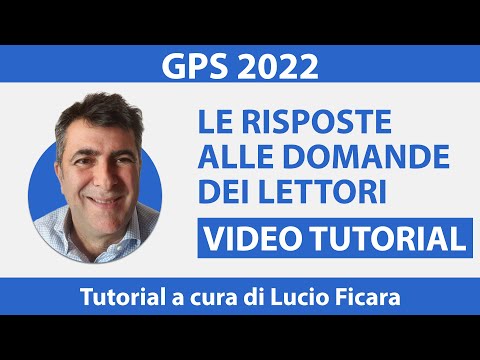 Gps 2022, una serie di risposte alle domande dei lettori - VIDEO TUTORIAL