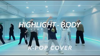 K-POP DANCE COVER | 하이라이트 Highlight - Body | PM 7:00(화목) 기초