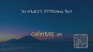 🎧 DJ KAWEST, ATTACHING BOY - CHAMBRE 04 (SPEED UP + REVERB)