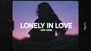 Mimi Webb - Lonely In Love (Lyrics)