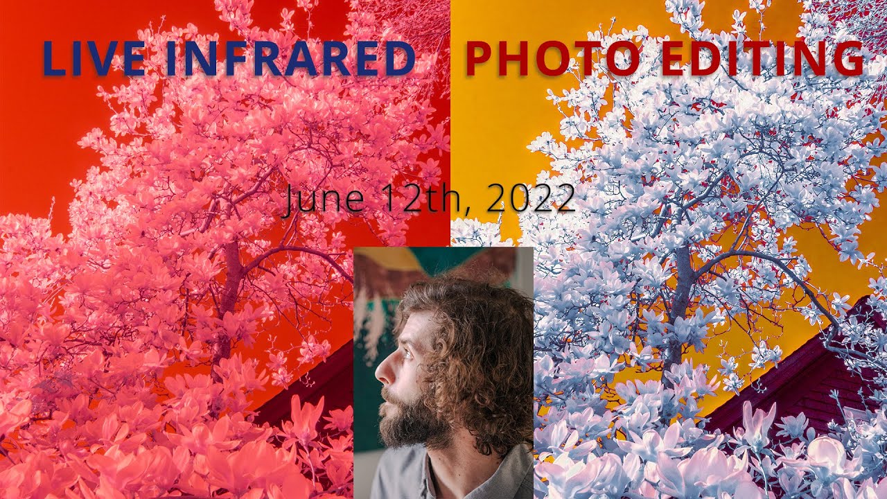 Infrared Photo Editing June 16th 2022 YouTube
