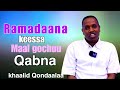 Akkamitti Ramadaana Irraa Fayyadamuu Dandeenya Khaalid Qondaalaa Akkamitti Ramadaana Irraa Fayyadamuu Dandeenya Khaalid Qondaalaa