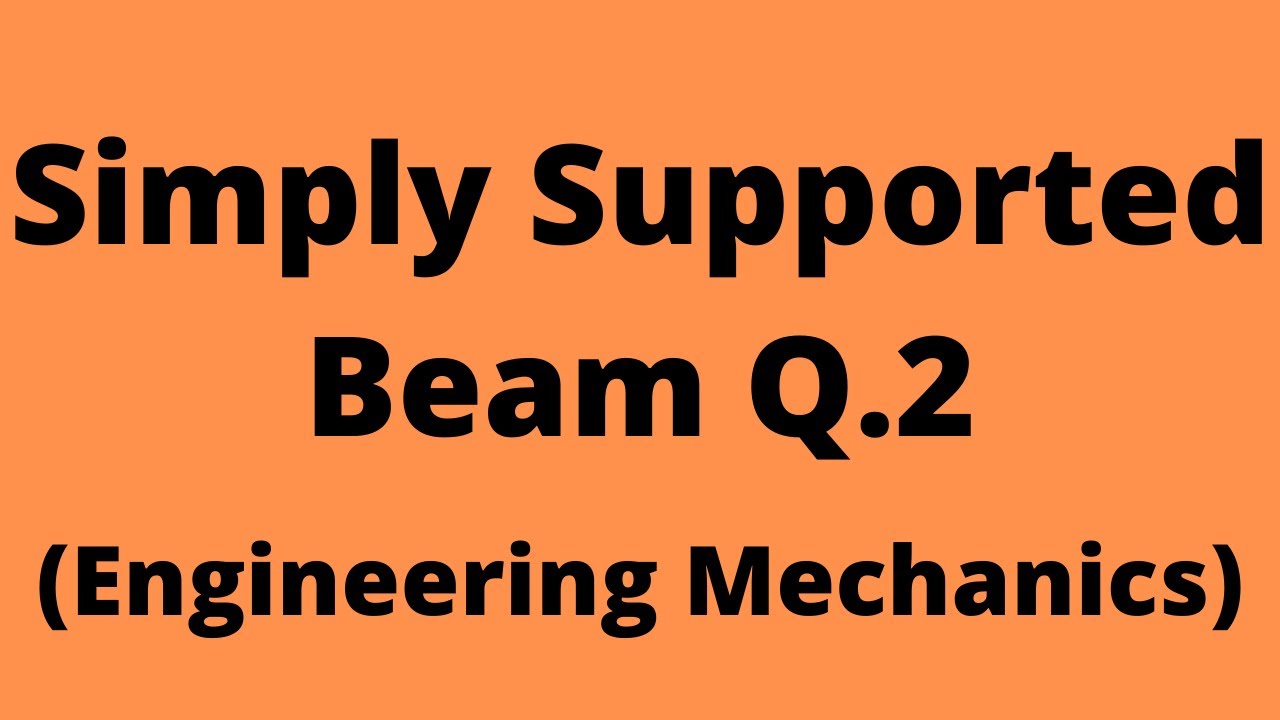Simply Supported Beam | Problem 2 | Engineering Mechanics | SPPU - YouTube