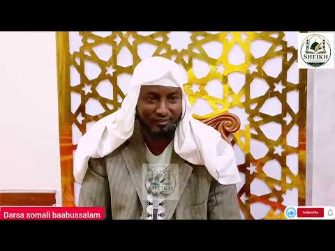 DARSA SOMALI // BABUSALAAM PART - 01, ISIBANIA JAMIA MOSQUE || SHEIKH - AMIR AHMED.