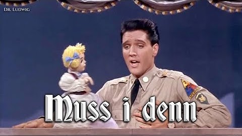 Muss i denn by Elvis [German folk song][English version]