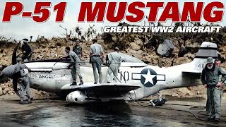 P51 MUSTANG, the American Fighter And FighterBomber that was key in winning the war