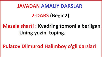 JAVADAN AMALIY DARSLAR  / 2-DARS / BEGIN2 / PULATOV DILMUROD HALIMBOY O