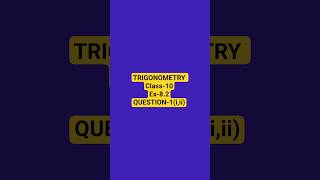 TRIGONOMETRY CLASS-10 Ex-8.2 Question -1(i,ii) solution#shorts