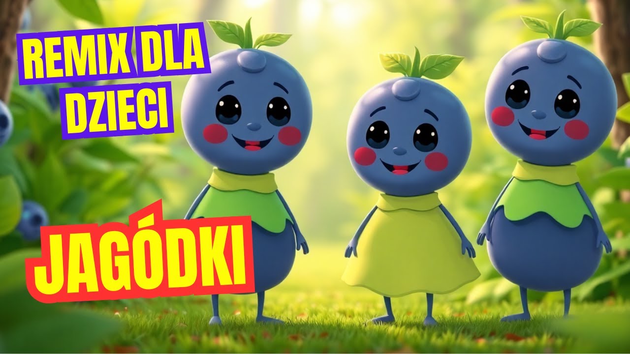 Jesteśmy jagódki - czarne jagódki - Remix -piosenka dla dzieci - YouTube