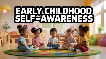 Metacognition & Self-Awareness in Preschool Children: Building Positive Emotions & Cognitive Growth