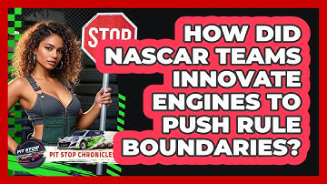 How Did NASCAR Teams Innovate Engines To Push Rule Boundaries? - Pit Stop Chronicles