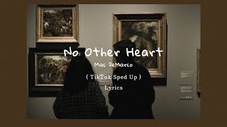 Mac Demarco - No Other Heart ( TikTok Sped Up + Lyrics )