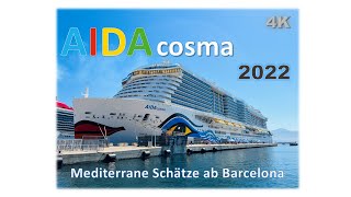 : AIDAcosma 2022 4K Mediterrane Sch"atze Barcelona-Mallorca-Florenz-Pisa-Rom-Korsika Mittelmeer Cosma