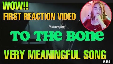 FILIPINA REACTION VIDEO | PAMUNGKAS-TO THE BONE