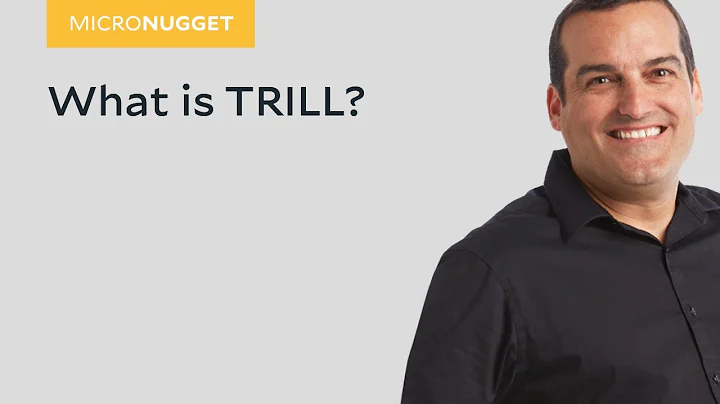 MicroNugget: What is TRILL?