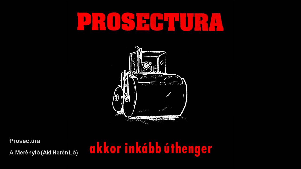 Ver Prosectura - A Merénylő (Aki Herén Lő) en YouTube