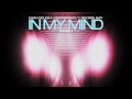 Ivan Gough & Feenixpawl ft. Georgi Kay - In My Mind (Axwell Mix) (Trailer)