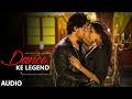 Dance Ke Legend Full AUDIO Song - Meet Bros | Hero | Sooraj Pancholi, Athiya Shetty | T-Series