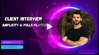 Amplixity & Polls Platform Case Study Interview
