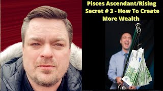 How Pisces ♓️ Ascendant/ Rising Can Create More Wealth 🤑