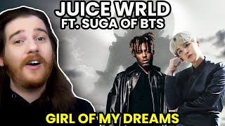 JUICE WRLD ft. SUGA (of BTS): Girl Of My Dreams Reaction!