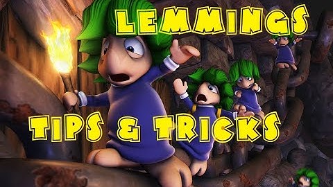 LEMMINGS PUZZLE ADVENTURE : Tips and Tricks