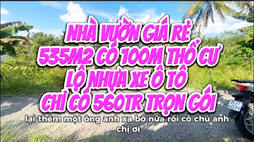 Tập 22🌻: 535m2 lộ ô tô có 100m thổ cư tặng luôn căn nhà cấp 4 giá chỉ 560tr quá rẻ