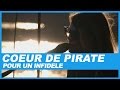 Capture de la vidéo Coeur De Pirate | Pour Un Infidele