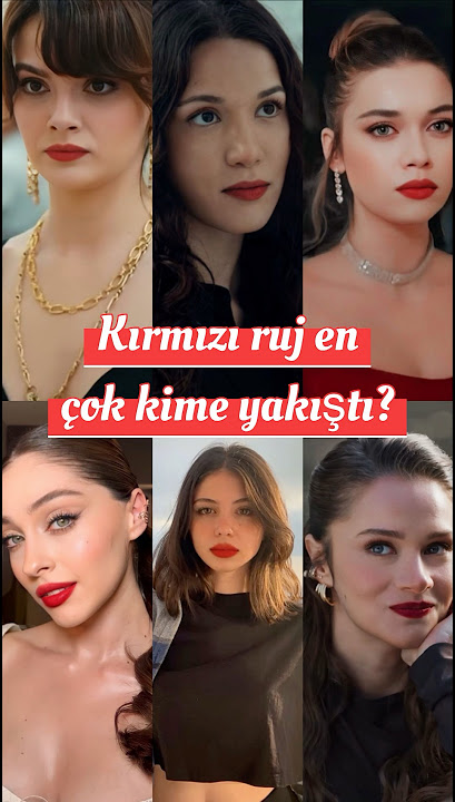 Kırmızı ruj en çok kime yakıştı? #zeynepatılgan #sinemünsal #afrasaraçoğlu #miraydaner #hazalsubaşı