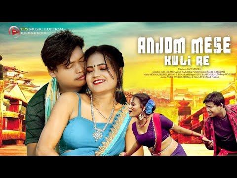 Anjom Mese Kuli Re  New Santali Video Song 2021  Rajesh  Pushpa  Tps Music Edition