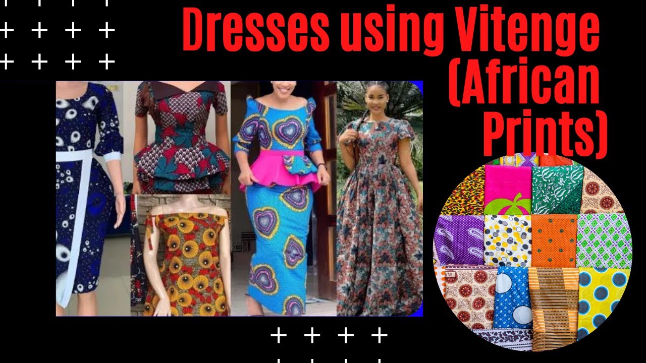  Styles for making dresses using Vitenge (African Prints)