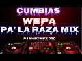 Cumbia wepa pa la raza mix  dj martinez gto