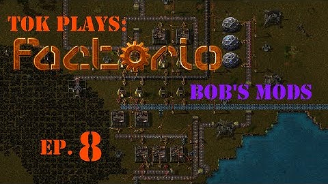 Tok plays Factorio: Bob