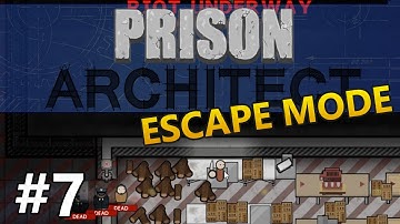 Prison Architect (Escape Mode) - Solo Act - PART #7