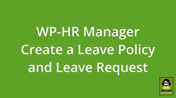 WP-HR Manager - Create and Apply a Leave Policy