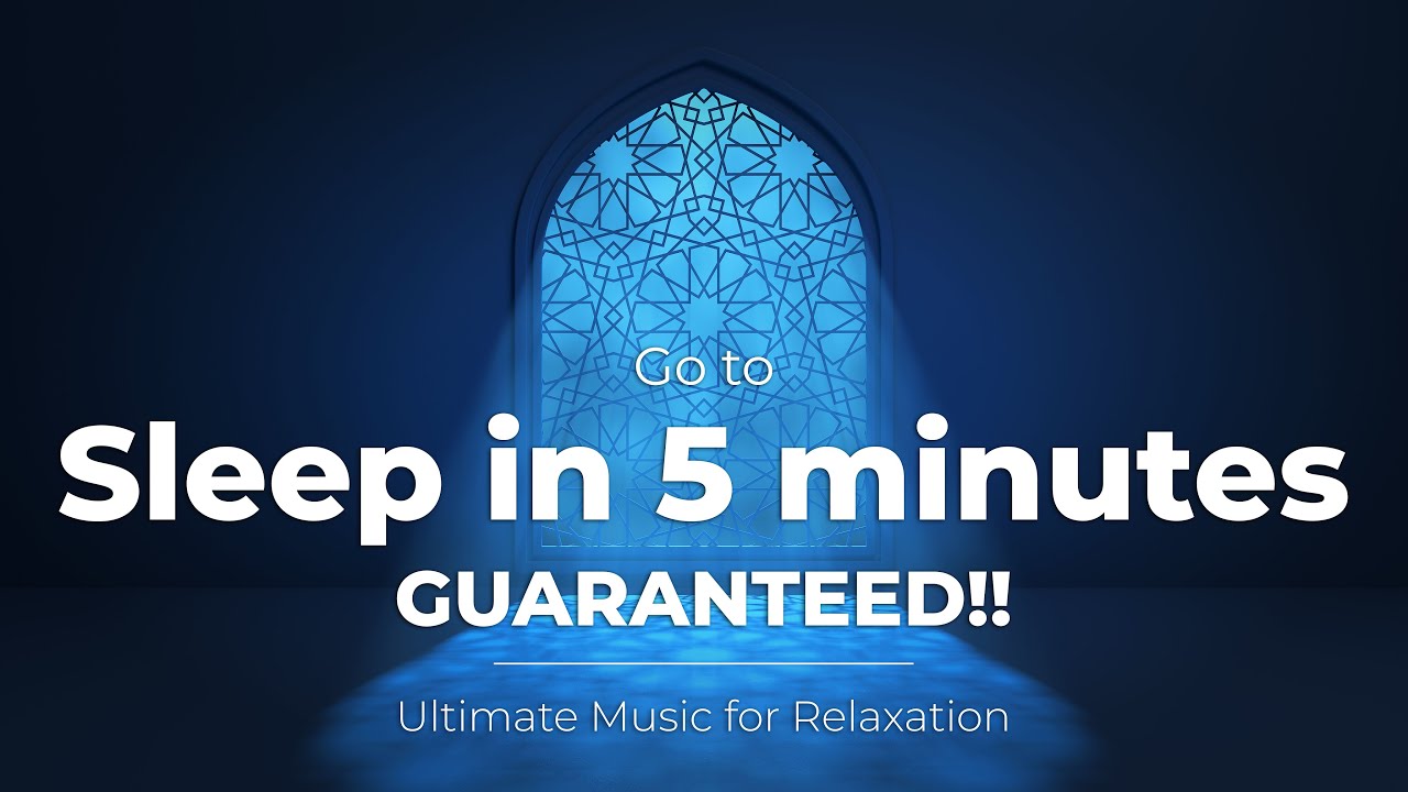 Sleep in 5 minutes GUARANTEED!! | Ultimate Music for Relaxation ...