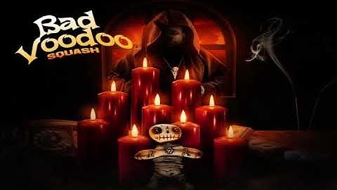 Squash - Bad Voodoo ( Audio Muisc Official )