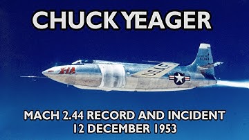 Chuck Yeager X-1A Mach 2.44 Record and Incident - Audio & Footage (1953-12-12)