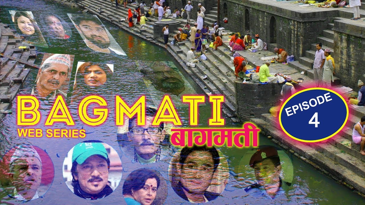 BAGMATI - Nepali Web Series- Episode -4 | Mohan Niroula,Subash Gajurel,Sarada Giri | Binod Shrestha