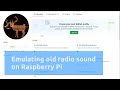 Old radio sound effect on Raspberry Pi