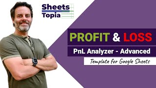 Pnl Yzer - Advanced - Profit & Loss Ysis Template For Google Sheets