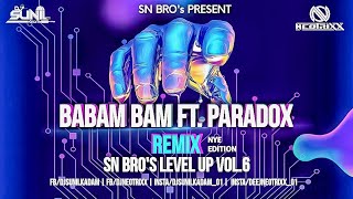Babam Bam Ft. Paradox - DJ Sunil Kadam & DJ Neotrixx Remix