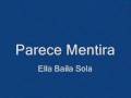 Ella Baila Sola - Parece Mentira