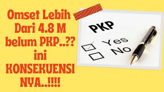 OMSET LEBIH DARI 4 8 M BELUM PKP..?? INI KONSEKUENSINYA..!!!! #pkp #efaktur #rudikonsultan #SPKP